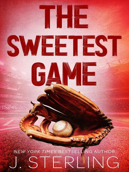 Title details for The Sweetest Game by J. Sterling - Available